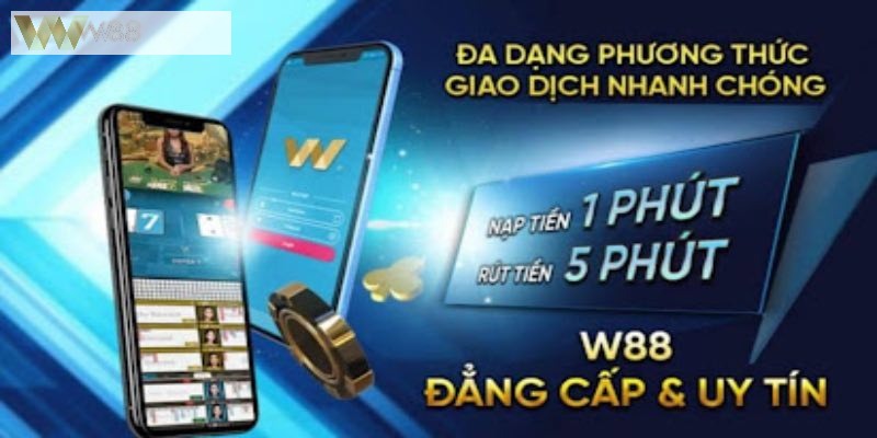 Quy trình nạp tiền W88 đơn giản