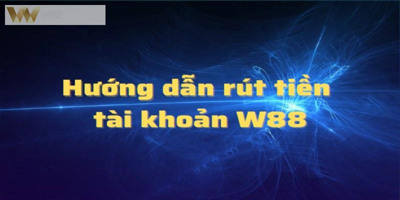 Rút tiền W88